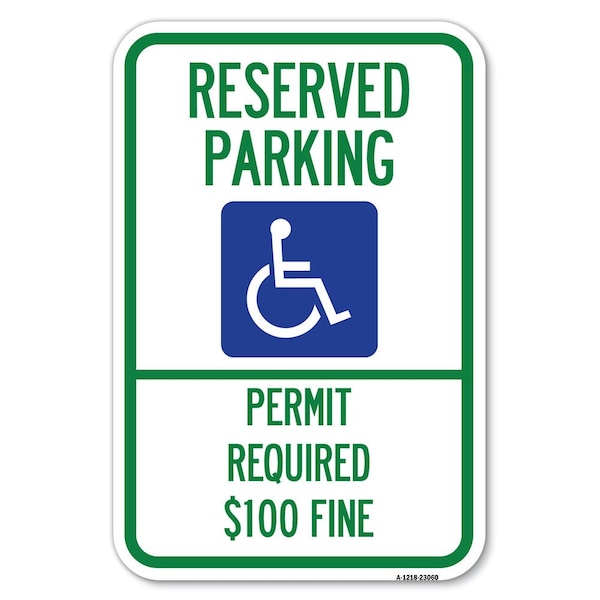 Reserved Parking Permit Required $100 Fine Heavy-Gauge Aluminum Sign, 12" x 18", A-1218-23060